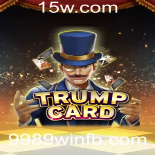 Descubra o Mundo de TrumpCard: Estratégia e Diversão em 9989win